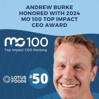 Andrew Burke Honored With 2024 MO 100 Top Impact CEO Award – Lotus Foods