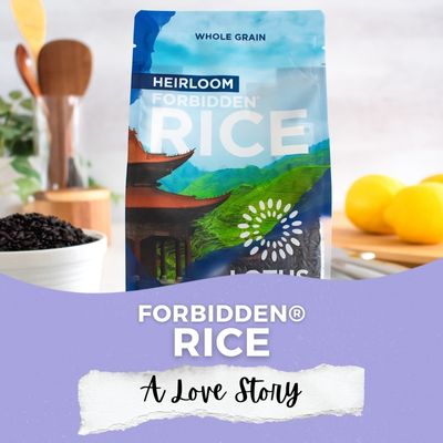 Forbidden® Rice – A Love Story